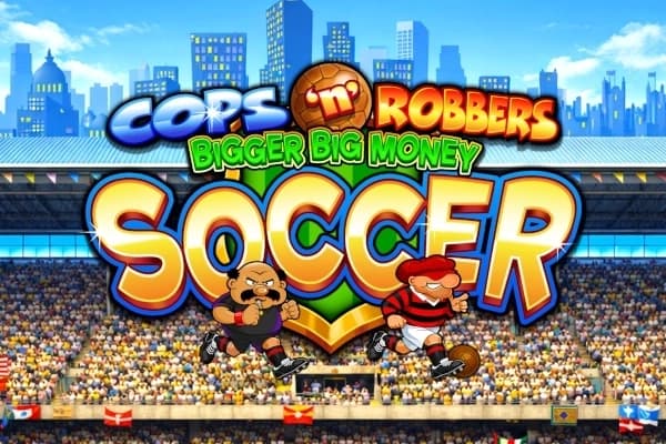 Cops 'n' Robbers Bigger Big Money Soccer