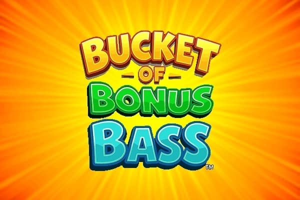 Bucket of Bonus Bass